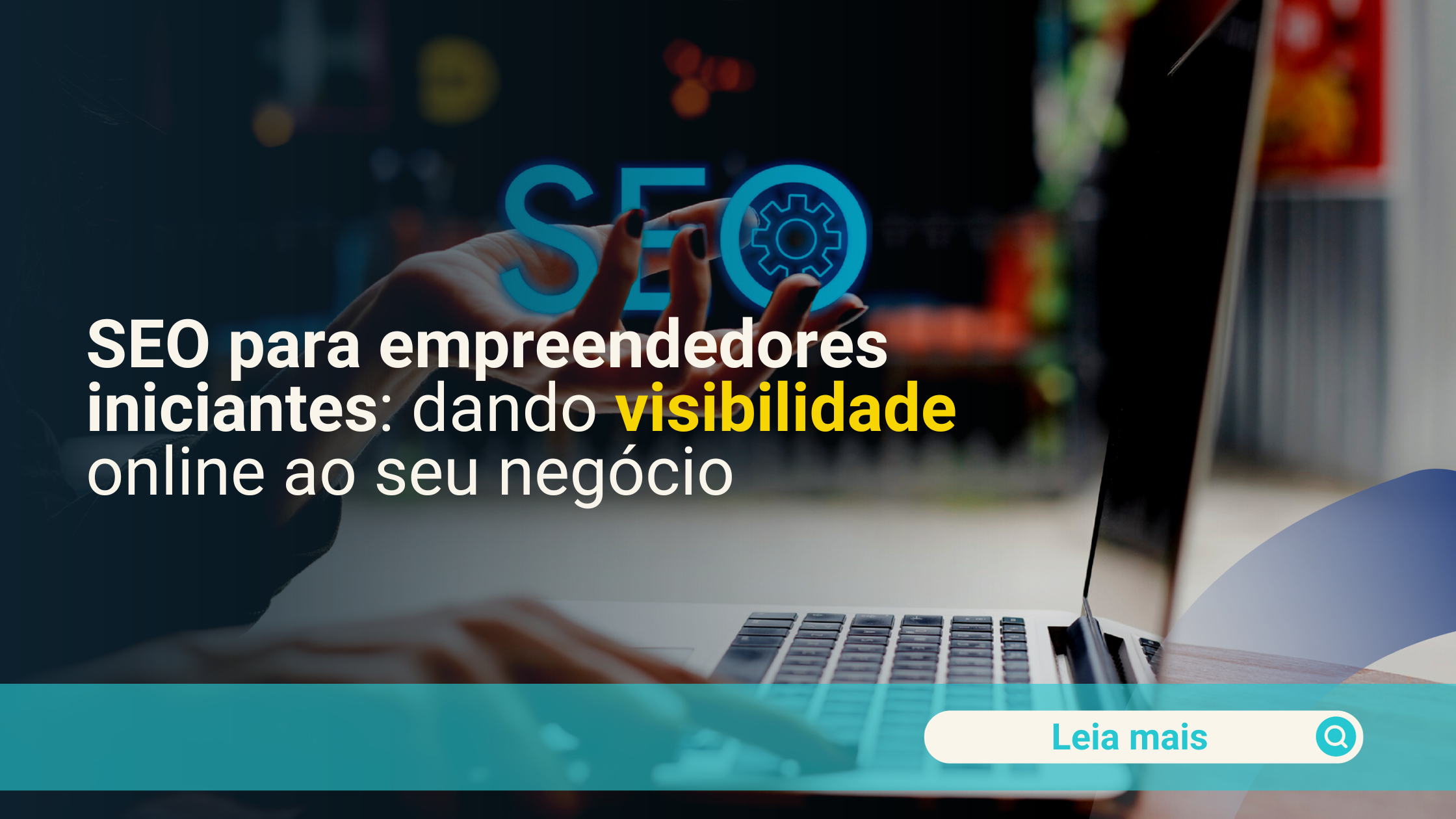 Melhore a visibilidade online do seu negócio